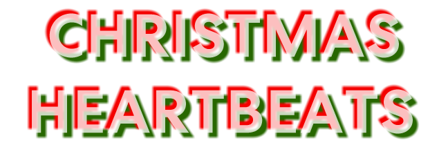 CHRISTMAS HEARTBEATS